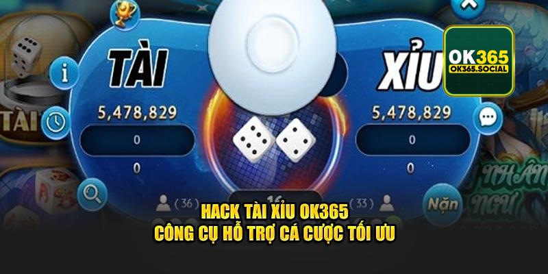 Hack tài xỉu OK365