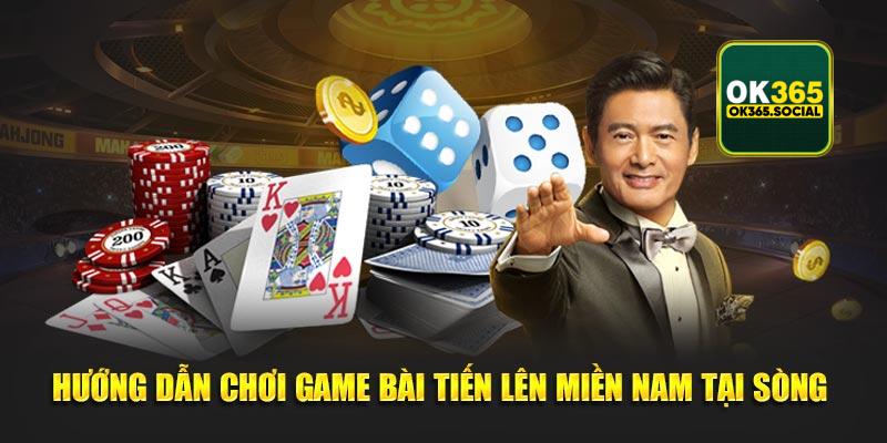 Hướng dẫn chơi game bài tiến lên miền Nam tại sòng