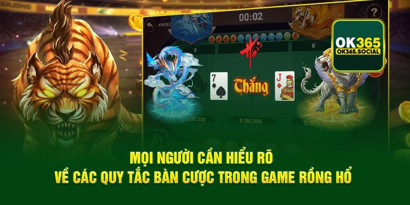 Mọi người cần hiểu rõ về các quy tắc bàn cược trong game rồng hổ